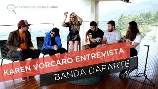 Karen entrevista os integrantes da DAPARTE, a mais nova banda de sucesso do momento.É MG no mundo!