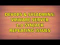 DevOps & SysAdmins: VMware server 2.0 SYN/ACK repeating issues