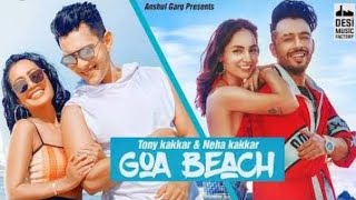 Goa wale beach pe lyrics |{Neha kakkar}|goa wale beach pe song