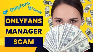 Onlyfans Manager Scam Dont Fall For It