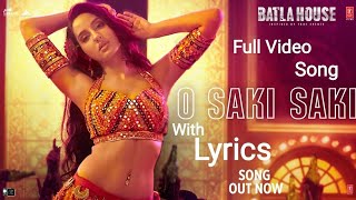 #OSakiSaki #BatlaHouse #NoraFatehi O SAKI SAKI Lyrics Full Video Song Batla House