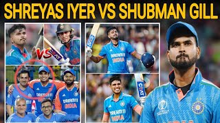 SHREYAS IYER vs SHUBMAN GILL: WHY GILL get promoted in place of IYER? Team INDIA POLITICS!!