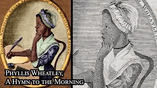 Phyllis Wheatley, A Hymn to the Morning (a poem)