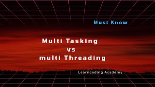 Multithreading vs Multitasking | The Difference You MUST Know!