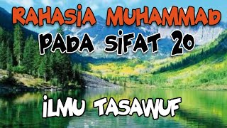 RAHASIA MUHAMMAD PADA SIFAT 20 ILMU TASAWUF