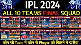 IPL 2024 - All Team Final Squad | IPL Teams 2024 Players List | RCB,CSK,MI,DC,KKR,PBKS,RR,GT,LSG,SRH