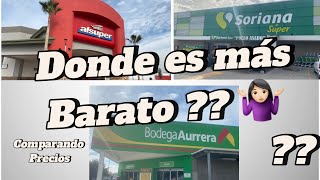 COMPARANDO PRECIOS EN “SORIANA, AL SÚPER Y BODEGA AURRERA” DONDE ES MÁS BARATO??? ESTUDIO DE MERCADO