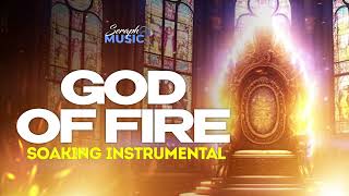 GOD OF FIRE (Soaking Instrumental) | Prophet Isaiah Macwealth \u0026 The Seraph