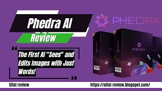 Phedra AI Review \u0026 Bonuses: OTOs Breakdown and Bundle Deal!