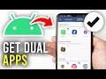 How To Make Dual Apps On Android - Full Guide