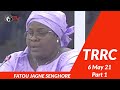 TRRC: Testimony of Fatou Jagne Senghore | May 6 2021 Part 1