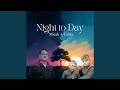 Night to Day