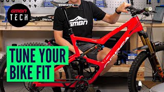 How To Dial In Your Mountain Bike Fit | MTB Set Up Tips & Tricks