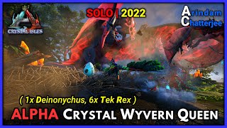 Ark Crystal Isles - SOLO ALPHA CRYSTAL WYVERN QUEEN BOSS FIGHT vs 1x Deinonychus, 6x TekRex - S2E254