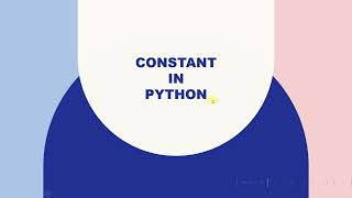 Understanding Constant in Python Session 6(2)