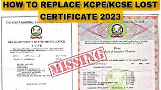 REPLACING KCPE or KCSE LOST CERTIFICATE PROCESS 2023 | WHAT ARE THE REQUIREMENTS AND HOW LONG IT...
