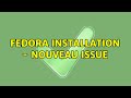 Fedora installation - nouveau issue (2 Solutions!!)