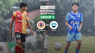 East Bengal FC vs Delhi FC | National Group Stage | Group C | RFDL