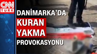 Danimarka'da Kur'an-ı Kerim'i yakma provokasyonu!