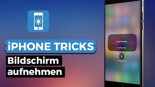 iPhone-Bildschirm aufnehmen - so einfach geht's!