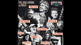 Phil Lesh and Friends wsg Jeff Tweedy and Nels Cline 08.26.2022 Bridgeview, Il AUD