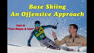 Base Skiing Part 2   Turn Shape and Line