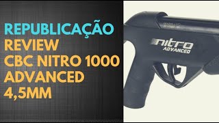 CBC Nitro 1000 Advanced 4,5mm - Teste prático e avaliação final