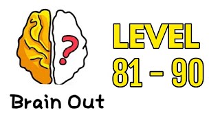 Brain Out Puzzle Answers Level 81 82 83 84 85 86 87 88 89 90