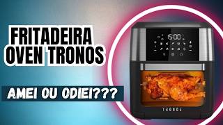 Você precisa conhecer a Air Fryer oven Tronos! A fritadeira elétrica que mudou meu jeito de cozinhar