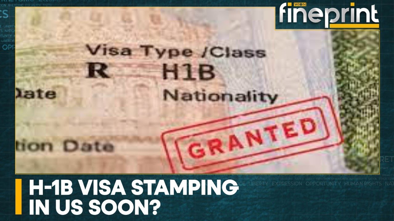 WION Fineprint | United States: H-1B Visa Stamping Outside The US Soon ...