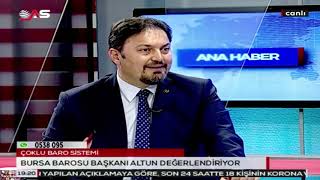 Bursa Barosu Başkanı Altun, AS TV'de barolarla ilgili yasa tasarısını eleştirdi