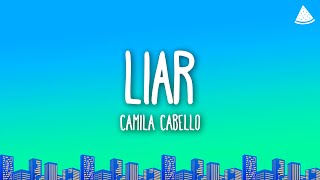 Camila Cabello - Liar (Lyrics)