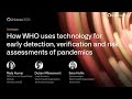 How the WHO uses technology for early detection, verification, and risk assessment of pandemics