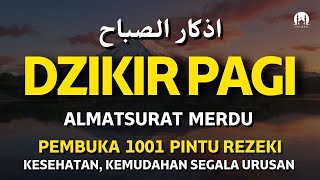 DZIKIR PAGI SESUAI SUNNAH RASUL | ZIKIR PEMBUKA PINTU REZEKI | Dzikir Mustajab Pagi By Alaa Aqel