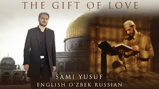 Sami Yusuf | The Love to Gift | English Uzbek Russian Translate [HD]