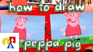 How To Draw Peppa Pig