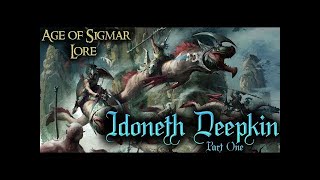 Age of Sigmar Lore: Idoneth Deepkin Pt.1