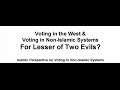 Voting in the West & Non-Islamic systems: For Lesser of Two Evils? Explained by Shaykh Abu Talha