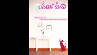 Sweet Latte(스위트 라떼) - 6학년 8반 1분단 mp3