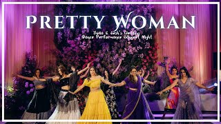 Pretty Woman || Thida & Sesh's Wedding Dance Performance | Sangeet Night