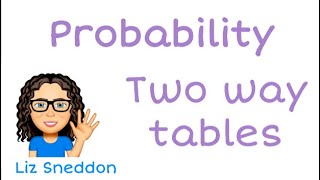 Probability: Two way tables