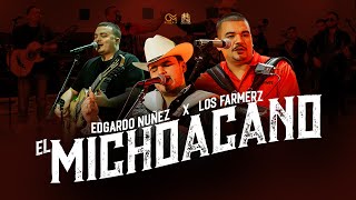 El Michoacano - Edgardo Nuñez X Los Farmerz [Video En Vivo] 2023