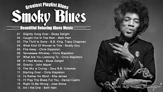 Best of Smoky Blues | Fantastic Electric Guitar Blues - Night Blues and Rock