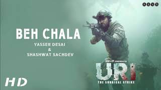 URI - Beh Chala - Yasser Desai & Shashwat Sachdev - 🎵