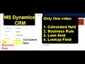 How to create Calculated field in MS Dynamics CRM| Create Business Rule | Lookup fields| #msdyncrm