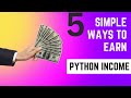 Python Power: 5 Tips for Making Money with Python