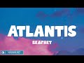 Seafret - Atlantis (Mix Lyrics) James Arthur ft. Anne-Marie, Clean Bandit, The Kid Laroi