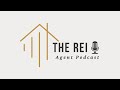 The REI Agent - Introduction - Watch, listen, and begin to thrive in your real estate business!