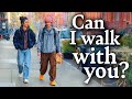 I asked strangers if I could walk with them...