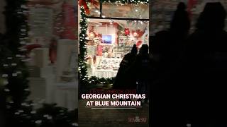 Experience the Magic of Georgian Christmas at Blue Mountain Village!